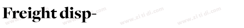 Freight disp字体转换 Freight disp字体转换